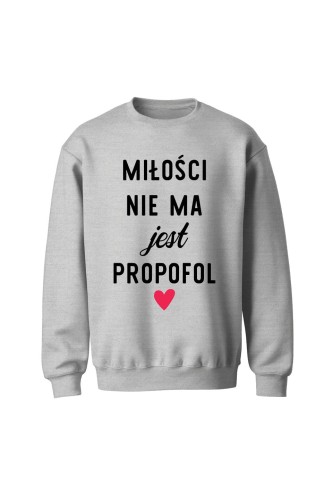 Bluza bez kaptura Miłości nie ma jest - szara