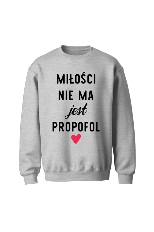 Bluza bez kaptura Miłości nie ma jest - szara