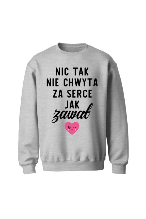 Bluza bez kaptura Nic tak nie chwyta za serce jak zawał - szara