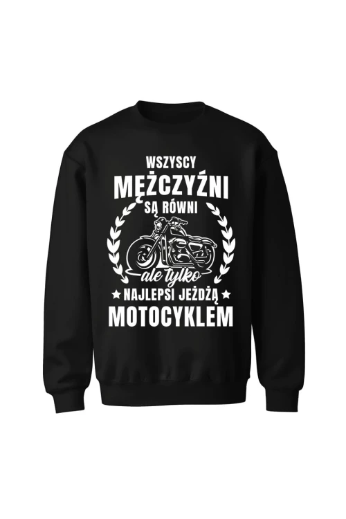 Bluza bez kaptura Najlepsi jeżdżą motocyklem - czarna