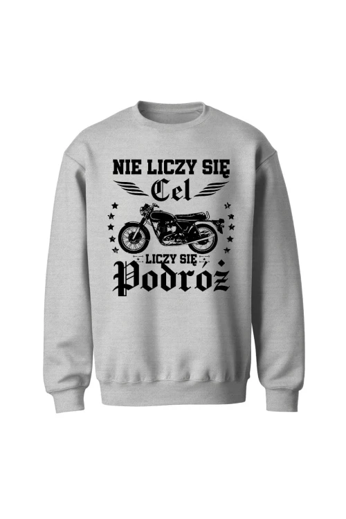 Bluza bez kaptura Nie liczy się cel liczy się podróż - szara