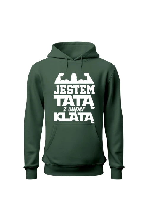 Bluza męska z kapturem Jestem Tatą z Super Klatą - zielona