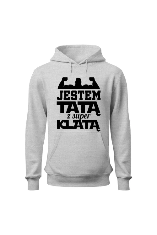 Bluza męska z kapturem Jestem Tatą z Super Klatą - szara