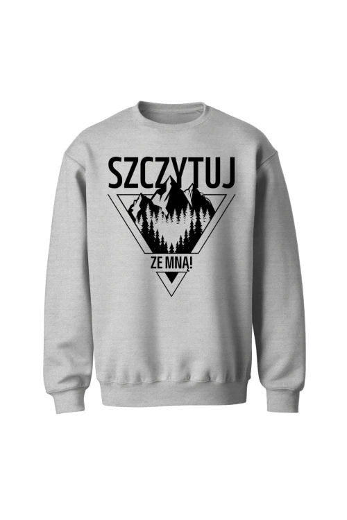 Bluza bez kaptura Szczytuj ze mną - szara