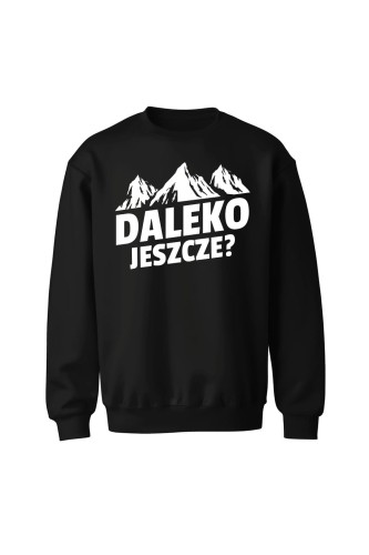 Bluza bez kaptura Daleko jeszcze - czarna