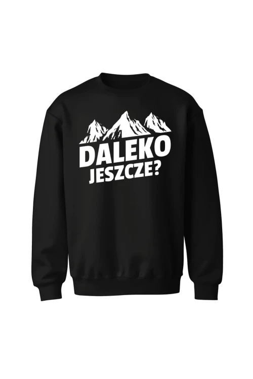 Bluza bez kaptura Daleko jeszcze - czarna