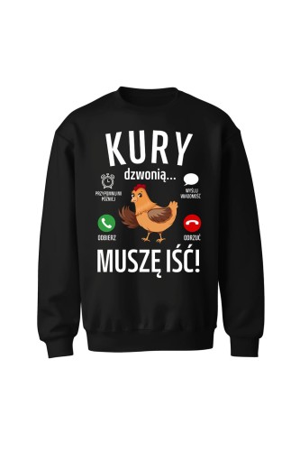 Bluza bez kaptura Kury dzwonią muszę iść - czarna