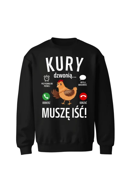 Bluza bez kaptura Kury dzwonią muszę iść - czarna