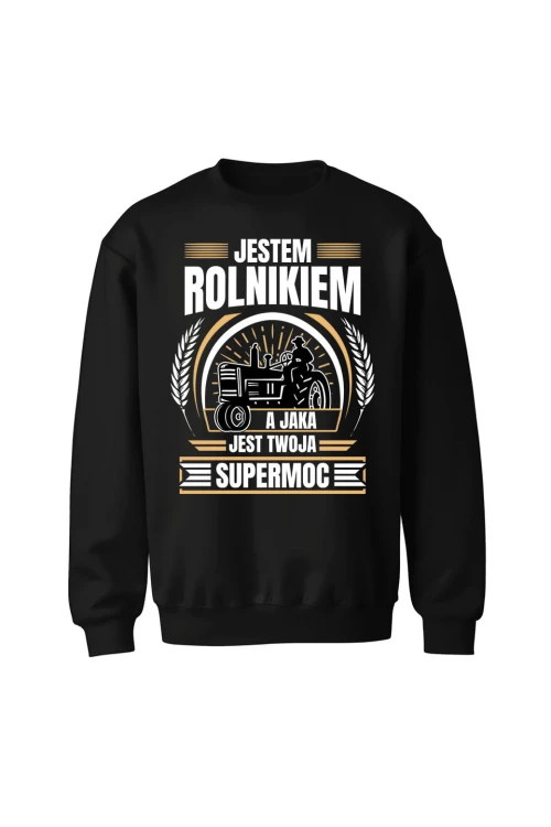 Bluza bez kaptura Jestem rolnikiem a jaka jest twoja supermoc? - czarna