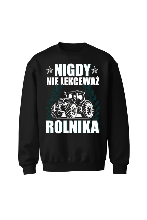 Bluza bez kaptura Nigdy nie lekceważ rolnika - czarna