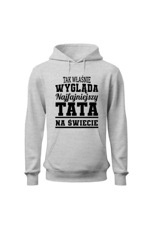 Bluza męska z kapturem Tak wygląda najfajniejszy tata - szara