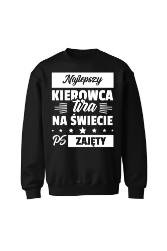 Bluza bez kaptura Najlepszy kierowca tira na świecie ps zajęty - czarna