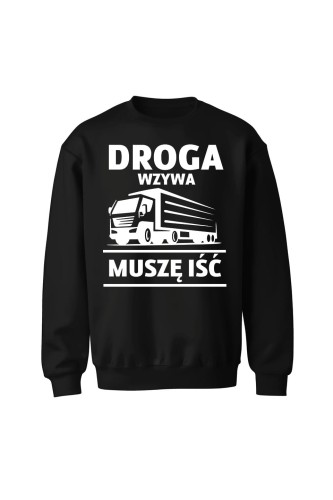 Bluza bez kaptura Droga wzywa muszę iść - czarna
