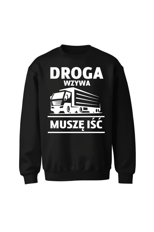 Bluza bez kaptura Droga wzywa muszę iść - czarna