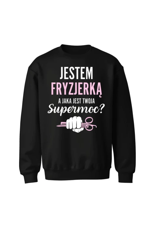 Bluza bez kaptura Jestem fryzjerką a jaka jest twoja supermoc? - czarna