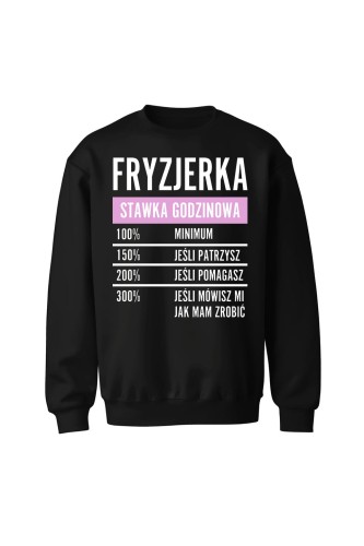 Bluza bez kaptura Fryzjerka stawka godzinowa - czarna