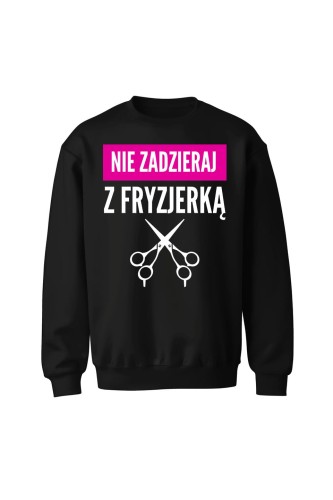 Bluza bez kaptura Nie zadzieraj z fryzjerką - czarna