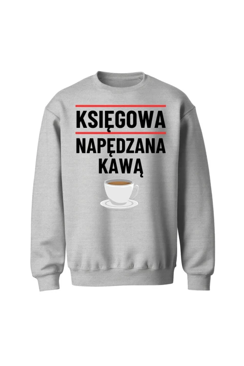 Bluza bez kaptura Księgowa napędzana kawą - szara