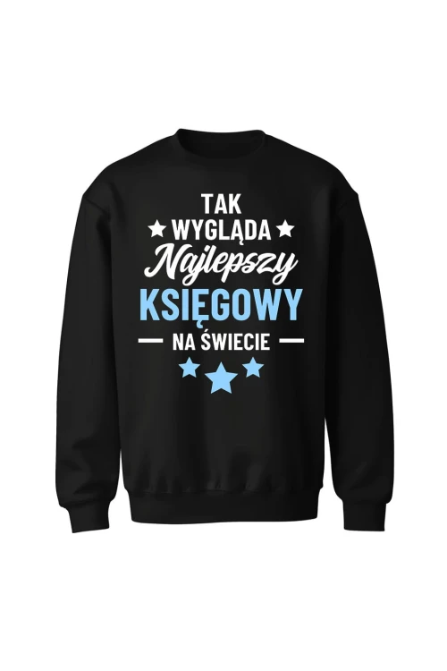 Bluza bez kaptura Tak wygląda najlepszy księgowy - czarna