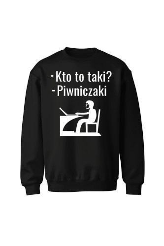Bluza bez kaptura Kto to taki? Piwniczaki - czarna