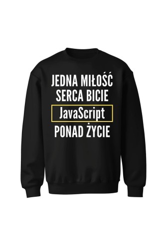 Bluza bez kaptura Jedna miłość serca bicie JavaScript ponad życie - czarna