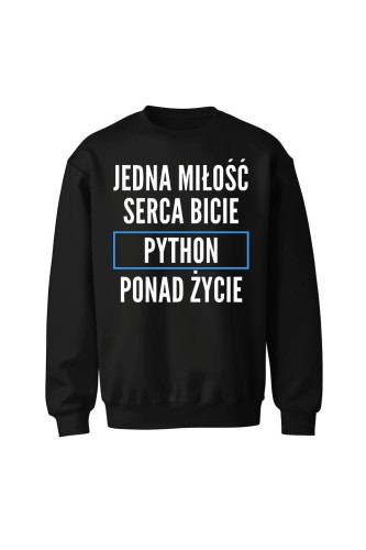 Bluza bez kaptura Jedna miłość serca bicie Python ponad życie - czarna