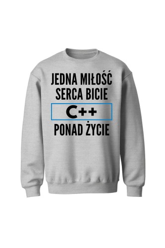 Bluza bez kaptura Jedna miłość serca bicie C++ ponad życie - szara