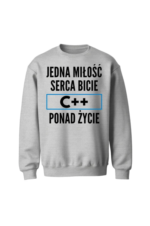 Bluza bez kaptura Jedna miłość serca bicie C++ ponad życie - szara