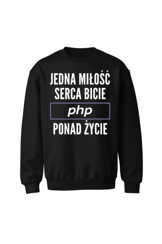 Bluza bez kaptura Jedna miłość serca bicie PHP ponad życie - czarna