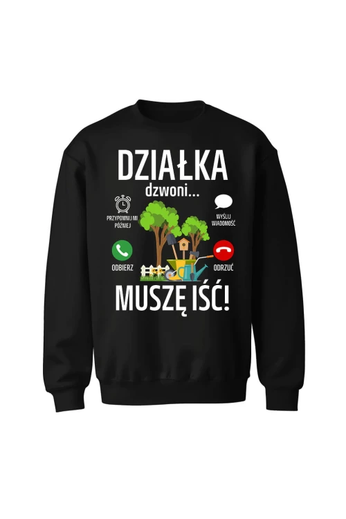 Bluza bez kaptura Działka dzwoni muszę iść - czarna