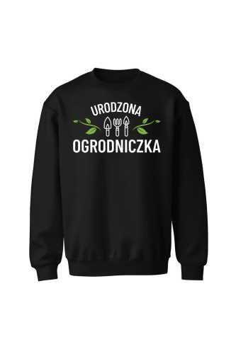 Bluza bez kaptura Urodzona ogrodniczka - czarna