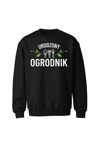 Bluza bez kaptura Urodzony ogrodnik - czarna