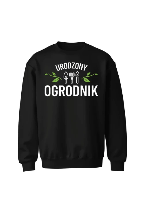 Bluza bez kaptura Urodzony ogrodnik - czarna