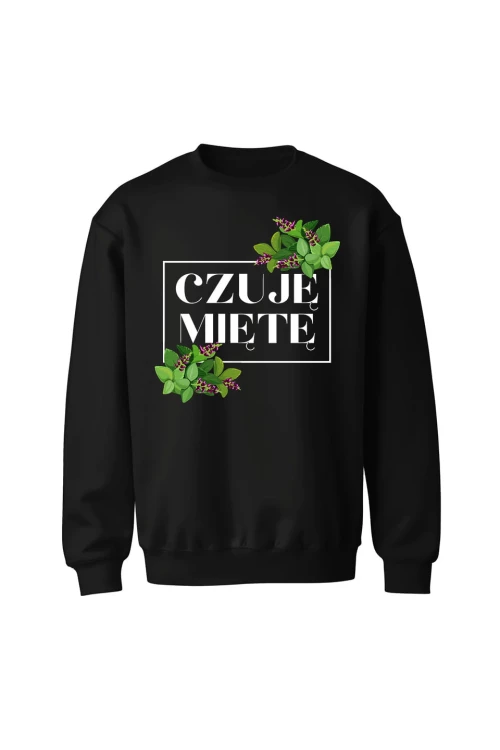 Bluza bez kaptura Czuję miętę - czarna