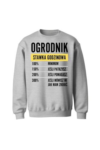 Bluza bez kaptura Ogrodnik stawka godzinowa - szara