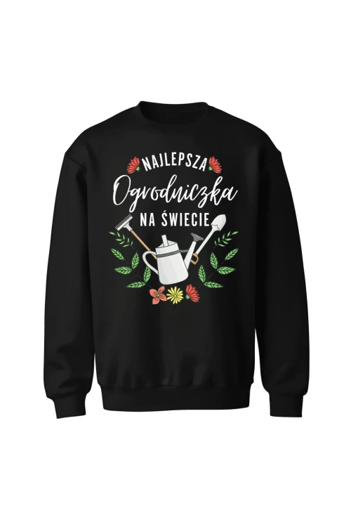 Bluza bez kaptura Najlepsza ogrodniczka na świecie - czarna
