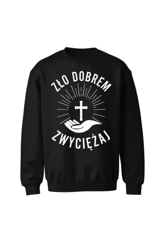 Bluza bez kaptura Zło dobrem zwyciężaj