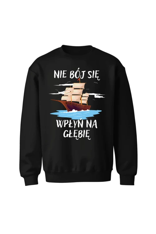 Bluza bez kaptura Nie Bój się Wpłyń na Głębie - czarna