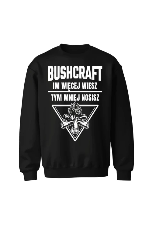 Bluza bez kaptura Bushcraft Im więcej wiesz tym mniej nosisz - czarna