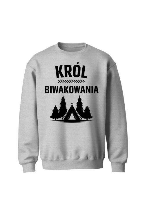 Bluza bez kaptura Król biwakowania - szara
