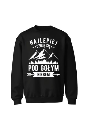 Bluza bez kaptura Najlepiej czuję się pod gołym niebem - czarna
