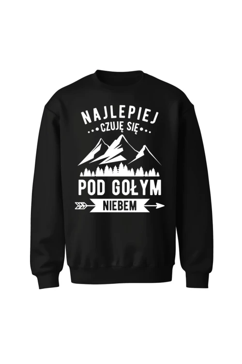 Bluza bez kaptura Najlepiej czuję się pod gołym niebem - czarna