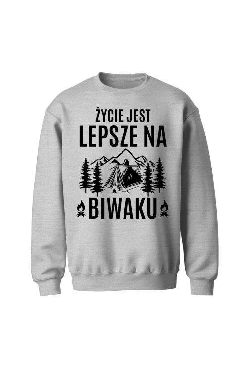 Bluza bez kaptura Życie jest lepsze na biwaku - szara
