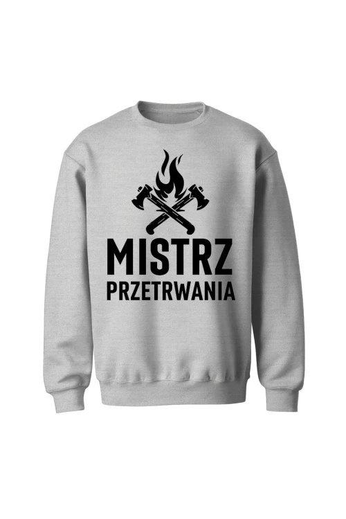 Bluza bez kaptura Mistrz przetrwania - szara