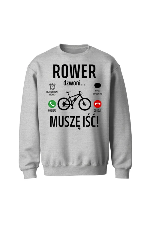 Bluza bez kaptura Rower dzwoni muszę iść MTB - szara