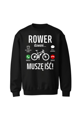 Bluza bez kaptura Rower dzwoni muszę iść MTB - czarna