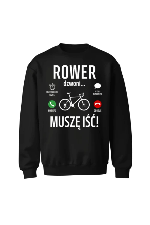 Bluza bez kaptura Rower dzwoni muszę iść Szosa - czarna