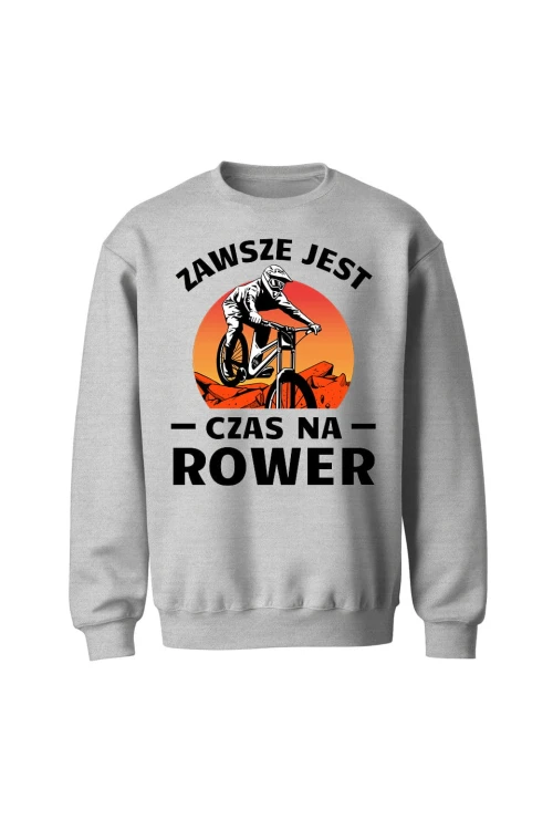 Bluza bez kaptura Zawsze jest czas na rower Downhill MTB - szara