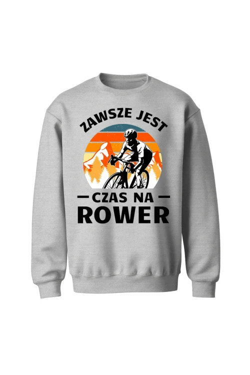 Bluza bez kaptura Zawsze jest czas na rower Szosa - szara