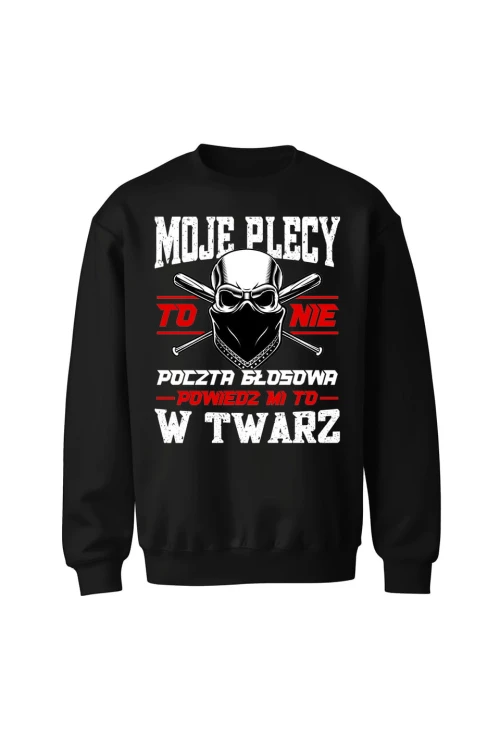 Bluza bez kaptura Moje plecy to nie poczta głosowa - czarna